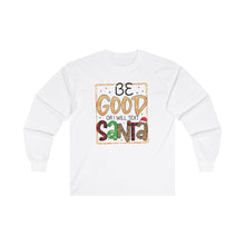 Load image into Gallery viewer, Be Good Or I Will Text Santa Unisex Ultra Cotton Long Sleeve Tee
