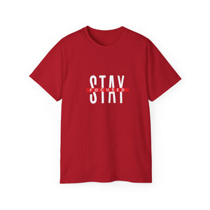 Stay Focused Unisex T-Shirt